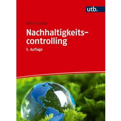 Abbildung von Nachhaltigkeitscontrolling: So werden Unternehmen nachhaltig gesteuert