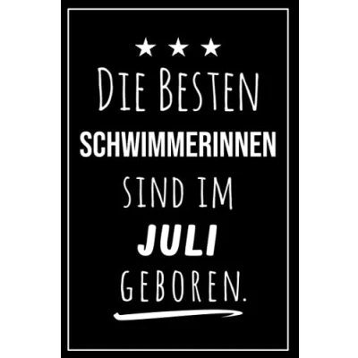 Abbildung von Die besten Schwimmerinnen sind im Juli geboren: Notizbuch A5 I Dotted 160 Seiten Tolles Geschenk für Kollegen, Familie &amp; Freunde
