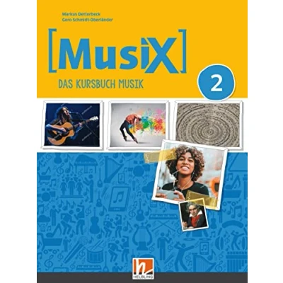 Abbildung von MusiX 2 (Ausgabe ab 2019) Schulbuch: Das Kursbuch Musik (MusiX. Neuausgabe 2019: Ausgabe D)