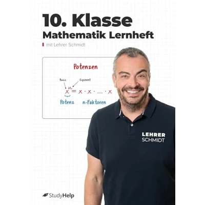 Abbildung von 10. Klasse Mathematik Lernheft: StudyHelp und Lehrer Schmidt (Mathe mit Schmidt: inklusive Lernvideos)