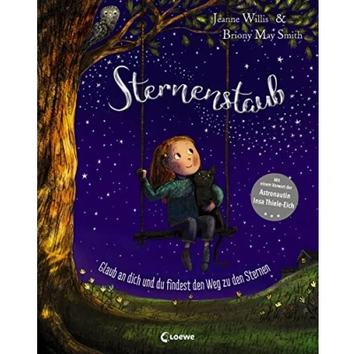 Abbildung von Sternenstaub Glaub an dich und du findest den Weg zu Sternen: Inspirierendes Bilderbuch mit einem Vorwort der Astronautin Insa Thiele Eich
