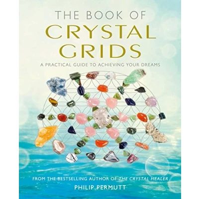 Abbildung von The Book of Crystal Grids: A practical guide to achieving your dreams