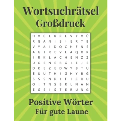 Abbildung von Wortsuchrätsel Großdruck Positive Wörter für gute Laune: Suchen Erwachsene, Kinder und Senioren Buchstabensalat Rätselbuch den Urlaub oder Zuhause Große Schrift XXL