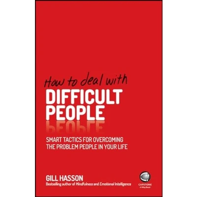Abbildung von How to Deal With Difficult People: Smart Tactics for Overcoming the Problem People in Your Life