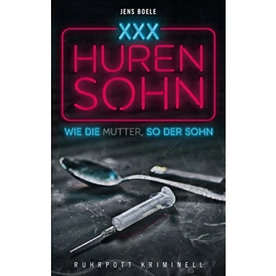 Abbildung von Hurensohn: Wie die Mutter, so der Sohn (Ruhrpott kriminell)