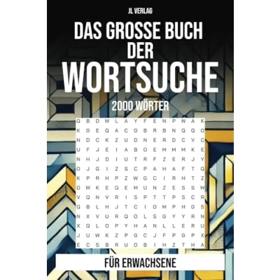 Abbildung von Das grosse Buch der Wortsuche: Wortsuchrätsel auf Deutsch für Erwachsene mit 2000 Wörtern!