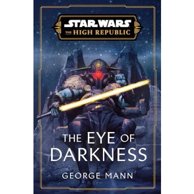 Abbildung von Star Wars: The Eye of Darkness (The High Republic) (Star Republic, Band 4)