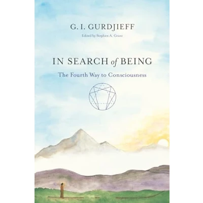 Abbildung von In Search of Being: The Fourth Way to Consciousness