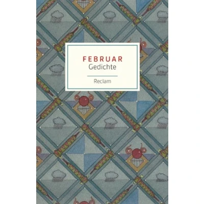 Abbildung von Februar. Gedichte: Deutsch Lektüre, Deutsche Klassiker der Literatur 19112 (Reclams Universal Bibliothek)