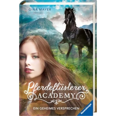 Abbildung von Pferdeflüsterer Academy, Band 2: Ein geheimes Versprechen (Pferdebuch ab 10 Jahre von Bestseller Autorin Gina Mayer) (Pferdeflüsterer 2)