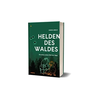 Abbildung von Helden des Waldes: Die etwas andere Welt der Jäger