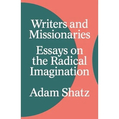 Abbildung von Writers and Missionaries: Essays on the Radical Imagination