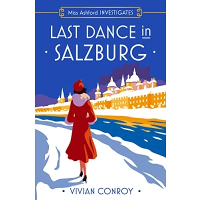 Abbildung von Last Dance in Salzburg: Don’t Miss this unputdownable historical cozy mystery for 2024, perfect fans of Agatha Christie and Fisher! (Miss Ashford Investigates)