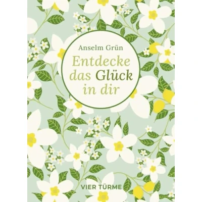 Abbildung von Entdecke das Glück in dir (Bibliothek der Lebenskunst)