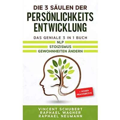 Abbildung von Die 3 Säulen der Persönlichkeitsentwicklung: Das geniale in 1 Buch NLP Stoizismus Gewohnheiten ändern + hoher Praxisbezug