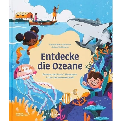 Abbildung von Entdecke die Ozeane: Emmas und Louis’ Abenteuer in der Unterwasserwelt (Entdecke Welt: Abenteuer)