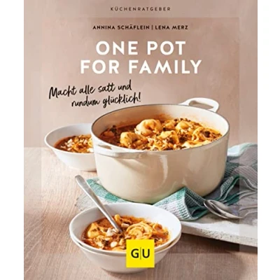 Abbildung von One Pot for family: Macht alle satt und rundum glücklich! (GU Küchenratgeber)