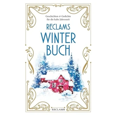 Abbildung von Reclams Winterbuch: Geschichten und Gedichte für die kalte Jahreszeit (Reclam Taschenbuch)