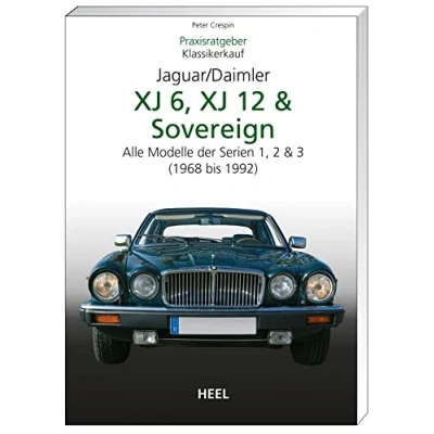 Abbildung von Praxisratgeber Klassikerkauf: Jaguar / Daimler XJ6, XJ12 &amp; Sovereign. Alle Modelle der Serien 1, 2 3 (1968 1992)