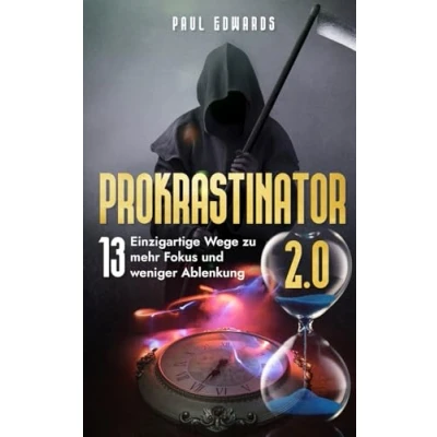 Abbildung von Prokrastinator 2.0: Wege zu mehr Fokus und weniger Ablenkung