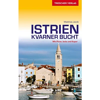 Abbildung von TRESCHER Reiseführer Istrien und Kvarner Bucht: Mit Piran, Izola Koper