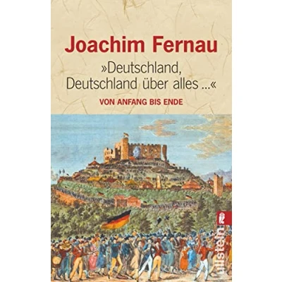 Abbildung von Deutschland, Deutschland über alles...: Von Anfang bis Ende (0)