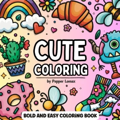 Abbildung von Cute Bold and Easy Coloring Book: 50 Simple Designs of Various Objects with Thick Lines for Adults &amp; Kids to Color