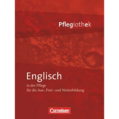 Abbildung von Pflegiothek für die Aus , Fort und Weiterbildung Einführung Vertiefung Weiterbildung: Englisch in der Pflege Fachbuch