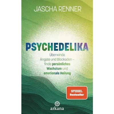 Abbildung von Psychedelika: Überwinde Ängste und Blockaden finde persönliches Wachstum emotionale Heilung