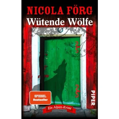 Abbildung von Wütende Wölfe (Alpen Krimis 10): Ein Alpen Krimi Krimis: Irmi Mangold und Kathi Reindl ermitteln, Band 10)