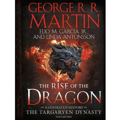 Abbildung von the Rise of Dragon: An Illustrated History Targaryen Dynasty, Volume One (The Dynasty: House Dragon, Band 1)