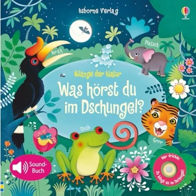 Abbildung von Klänge der Natur: Was hörst du im Dschungel? (Klänge Natur Reihe)