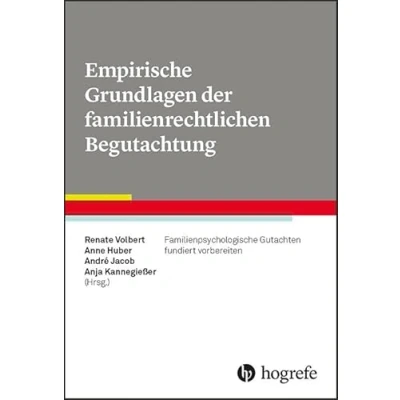 Abbildung von Empirische Grundlagen der familienrechtlichen Begutachtung: Familienpsychologische Gutachten fundiert vorbereiten