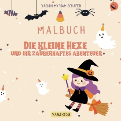 Abbildung von Die kleine Hexe und ihr zauberhaftes Abenteuer Malbuch: Ein kreatives Malbuch für Künstlerinnen ab 4 Jahren