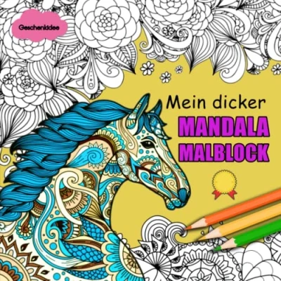 Abbildung von Mein dicker MANDALA Malblock Geschenkidee: Für Mädchen ab 10 Jahren Das Perfekte Geschenk Erwachsene Und Kinder