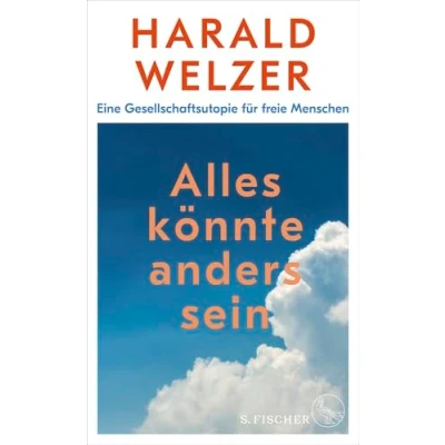 Abbildung von Alles könnte anders sein: Eine Gesellschaftsutopie für freie Menschen