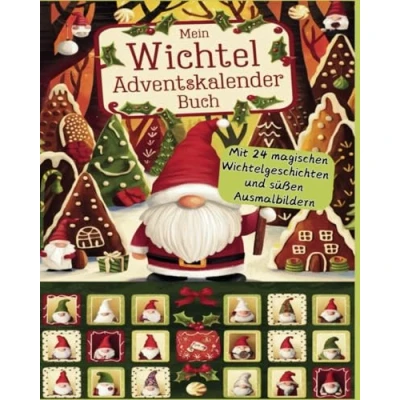 Abbildung von Mein Wichtel Adventskalender Buch. Entdecke 24 magische Wichtelgeschichten und süße Ausmalbilder. Das perfekte Geschenk für kleine Wichtelfans. 2 6 Jahre