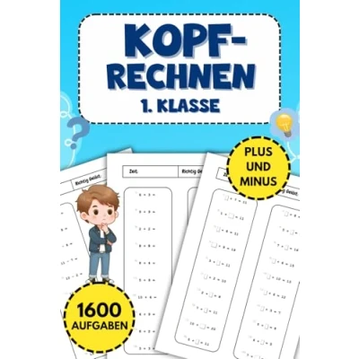 Abbildung von Kopfrechnen 1. Klasse: Plus und Minus bis 20 Schnell sicher rechnen lernen mit 1600 Aufgaben Lösungen zur Selbstkontrolle