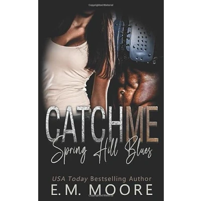 Abbildung von Catch Me: A High School Bully Romance (Spring Hill Blues, Band 2)