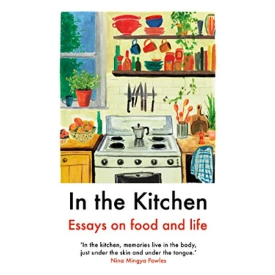 Abbildung von In the Kitchen: Writing on home cooking and more
