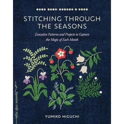 Abbildung von Stitching through the Seasons: Evocative Patterns and Projects to Capture Magic of Each Month