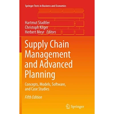 Abbildung von Supply Chain Management and Advanced Planning: Concepts, Models, Software, Case Studies (Springer Texts in Business Economics)