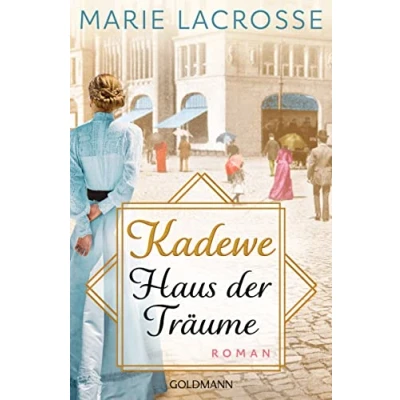 Abbildung von KaDeWe. Haus der Träume: Roman Die Kaufhaus Saga 1
