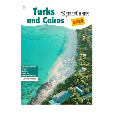 Abbildung von Turks and Caicos Reiseführer: Sehenswürdigkeiten, Strände, Buchten und Reiserouten für Inselhopping Routen