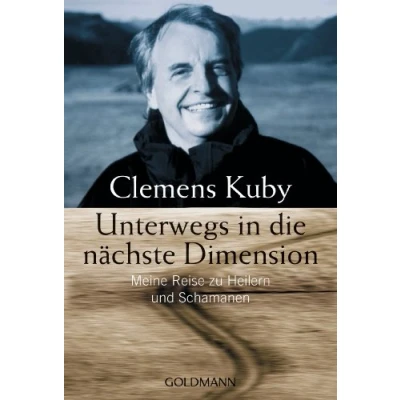 Abbildung von Unterwegs in die nächste Dimension: Meine Reise zu Heilern und Schamanen