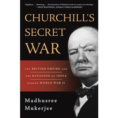 Abbildung von Churchill&#039;s Secret War: the British Empire and Ravaging of India during World War II