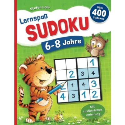 Abbildung von Lernspaß SUDOKU, 6 8 Jahre: 400 Sudoku Rätsel, von leicht bis schwer, mit Lösungen