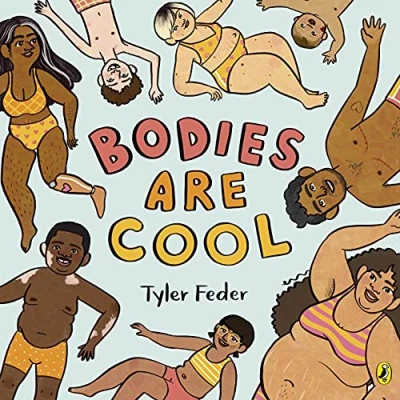 Abbildung von bodies Are Cool: A picture book celebration of all kinds