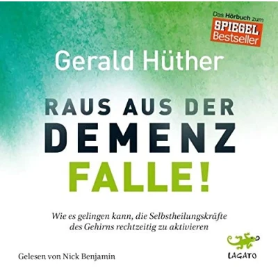 Abbildung von Raus aus der Demenz Falle!: Wie es gelingen kann, die Selbstheilungskräfte des Gehirns rechtzeitig zu aktivieren