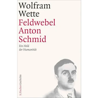 Abbildung von Feldwebel Anton Schmid: Ein Held der Humanität